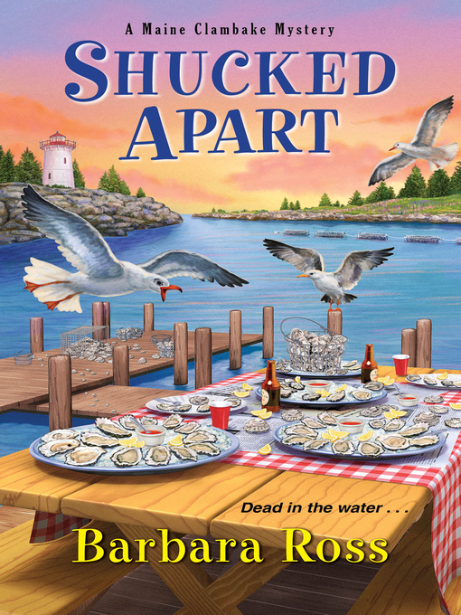 Title details for Shucked Apart by Barbara Ross - Wait list